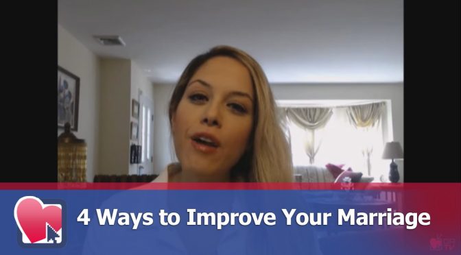 4 Ways to Improve Your Marriage – by Nancy Salim (for Digital Romance TV)