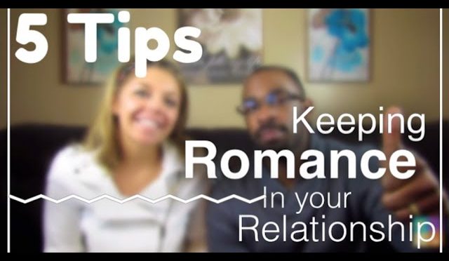 How to Keep Romance in Your Relationship: Five Tips in Five Minutes